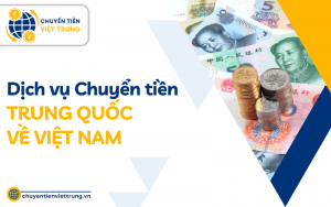 chuyển tiền Trung Quốc về Việt Nam