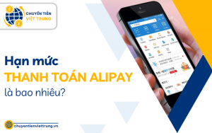 hạn mức thanh toán alipay