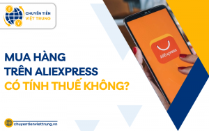 mua hàng trên AliExpress có tính thuế không