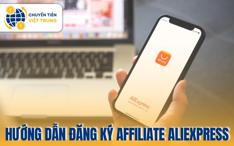 hướng dẫn đăng ký Affiliate AliExpress