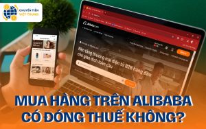 mua hàng trên Alibaba có đóng thuế không