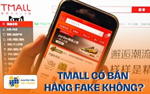 Tmall có bán hàng Fake không