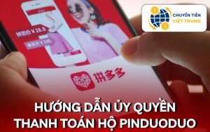 ủy quyền thanh toán hộ Pinduoduo