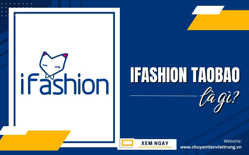 iFashion Taobao là gì
