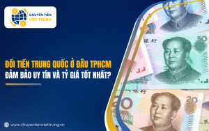 đổi tiền Trung Quốc ở đâu TPHCM