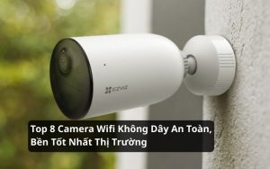 top-camera-wifi-khong-day