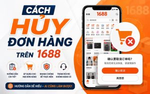 cách hủy đơn hàng trên 1688